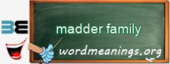 WordMeaning blackboard for madder family